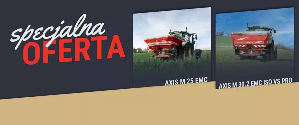 Oferta specjalna na rozsiewacze AXIS M 25 EMC oraz AXIS M 30.2 EMC ISO VS PRO